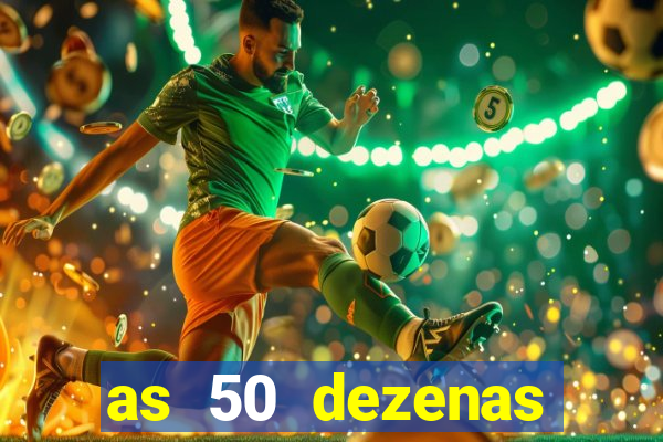 as 50 dezenas melhores de 20 pontos